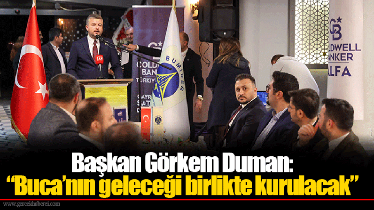 Başkan Görkem Duman: “Buca’nın geleceği birlikte kurulacak”