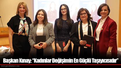 Başkan Kınay: “Kadınlar Değişimin En Güçlü Taşıyıcısıdır”