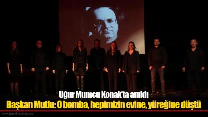 Başkan Mutlu: O bomba, hepimizin evine, yüreğine düştü