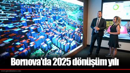Bornova'da 2025 dönüşüm yılı