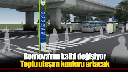 Bornova’nın kalbi değişiyor