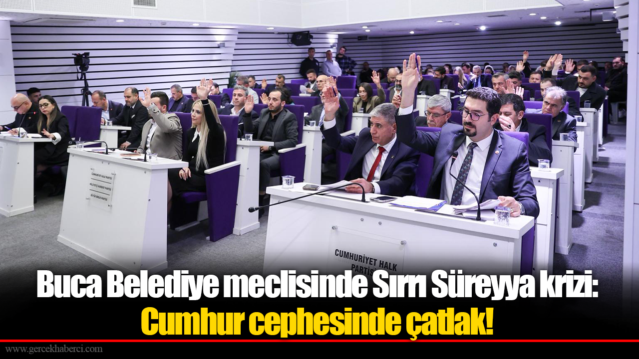 Buca Belediye meclisinde Sırrı Süreyya krizi: Cumhur cephesinde çatlak!