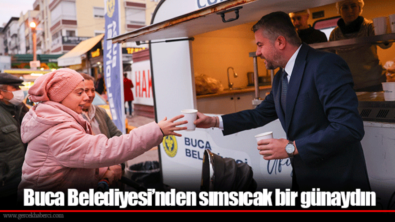 Buca Belediyesi’nden sımsıcak bir günaydın