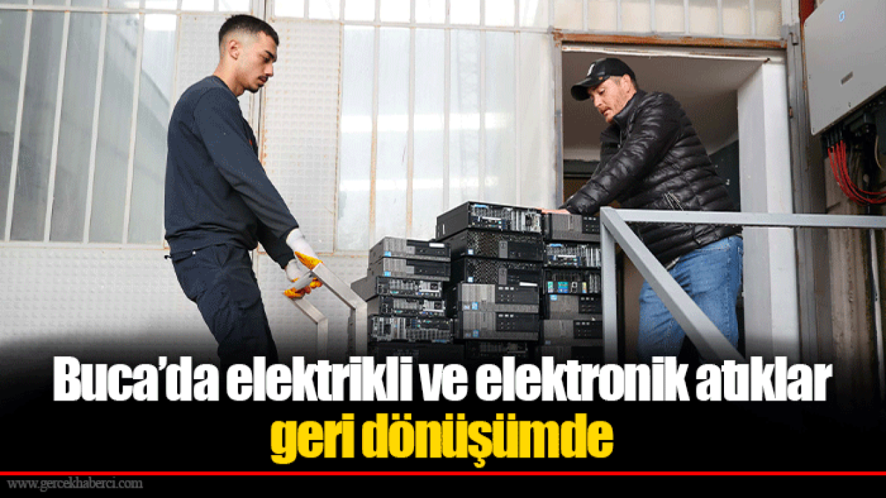 Buca’da elektrikli ve elektronik atıklar geri dönüşümde