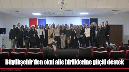 Büyükşehir’den okul aile birliklerine güçlü destek