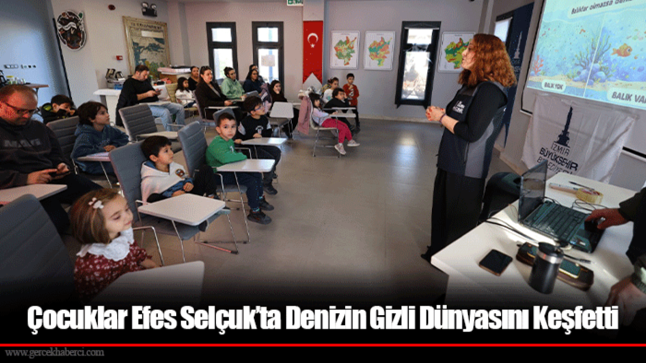 Çocuklar Efes Selçuk’ta Denizin Gizli Dünyasını Keşfetti