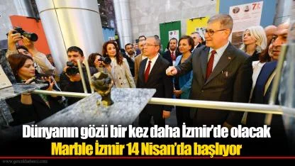 Dünyanın gözü bir kez daha İzmir’de olacak
