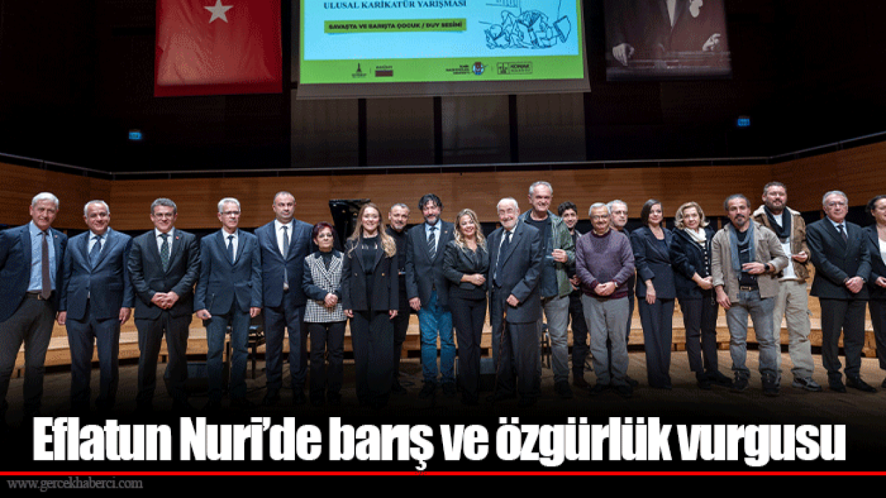 Eflatun Nuri’de barış ve özgürlük vurgusu