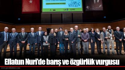 Eflatun Nuri’de barış ve özgürlük vurgusu