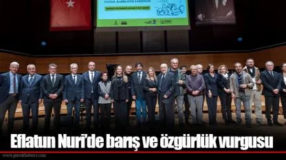 Eflatun Nuri’de barış ve özgürlük vurgusu