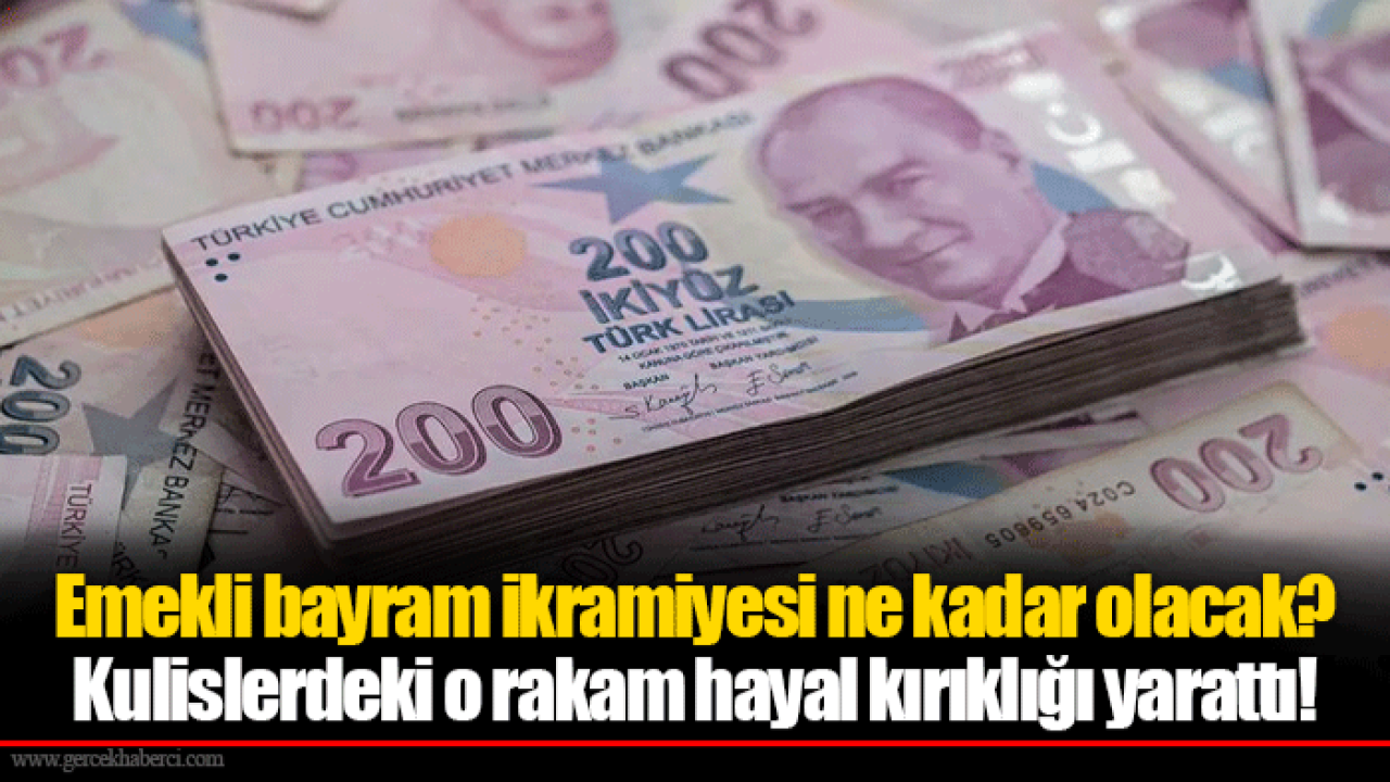 Emekli bayram ikramiyesi ne kadar olacak? Kulislerdeki o rakam hayal kırıklığı yarattı!