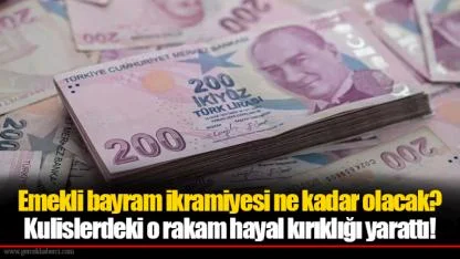 Emekli bayram ikramiyesi ne kadar olacak? Kulislerdeki o rakam hayal kırıklığı yarattı!