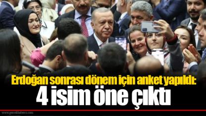 Erdoğan sonrası dönem için anket yapıldı: 4 isim öne çıktı