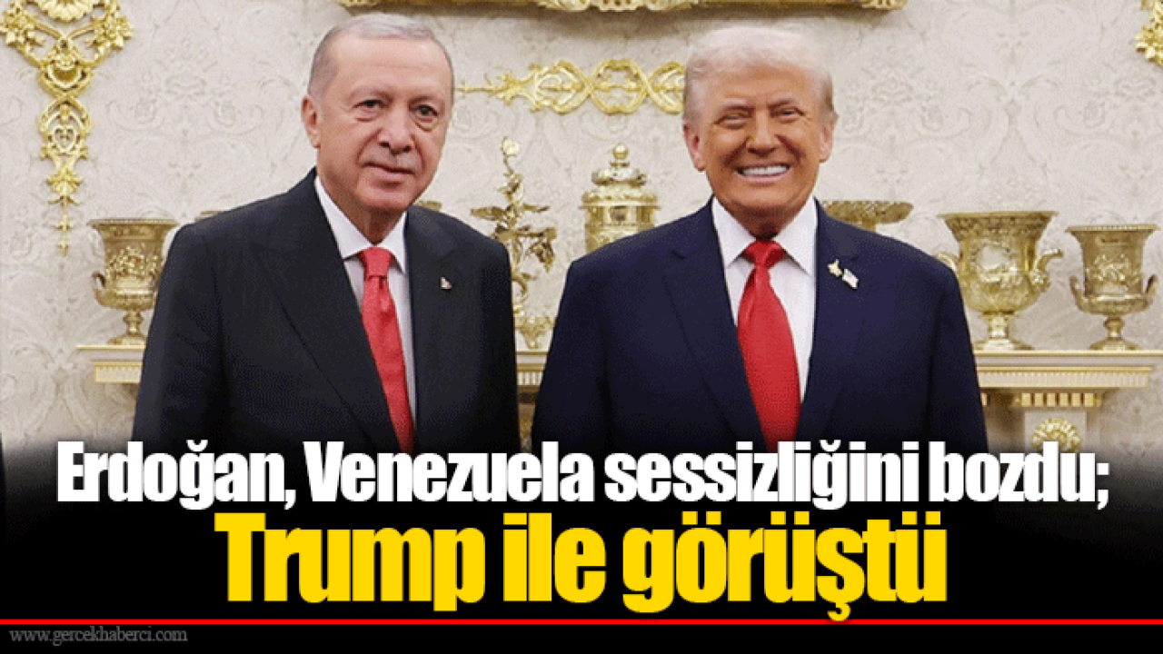 Erdoğan, Venezuela sessizliğini bozdu; Trump ile görüştü