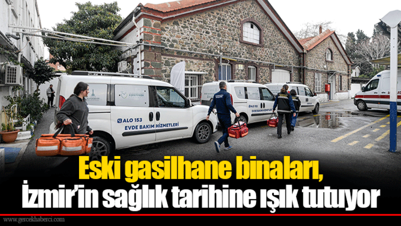 Eski gasilhane binaları, İzmir’in sağlık tarihine ışık tutuyor