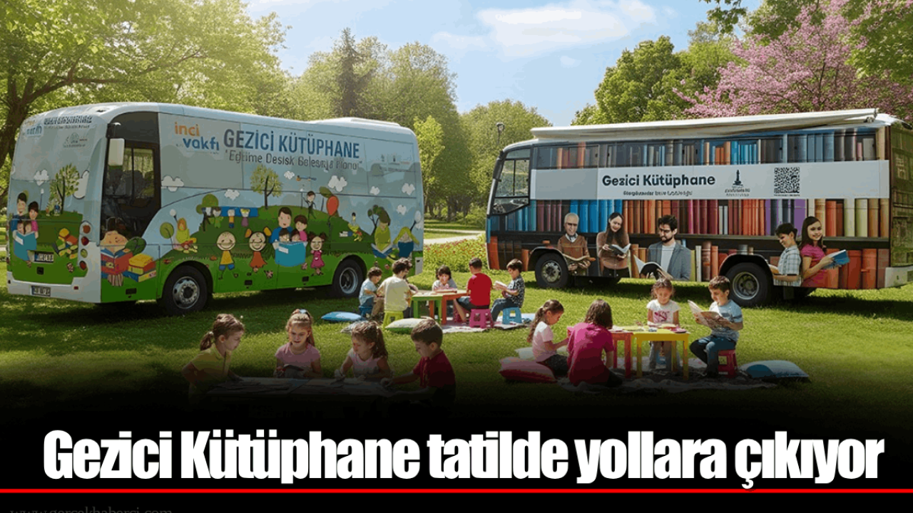Gezici Kütüphane tatilde yollara çıkıyor