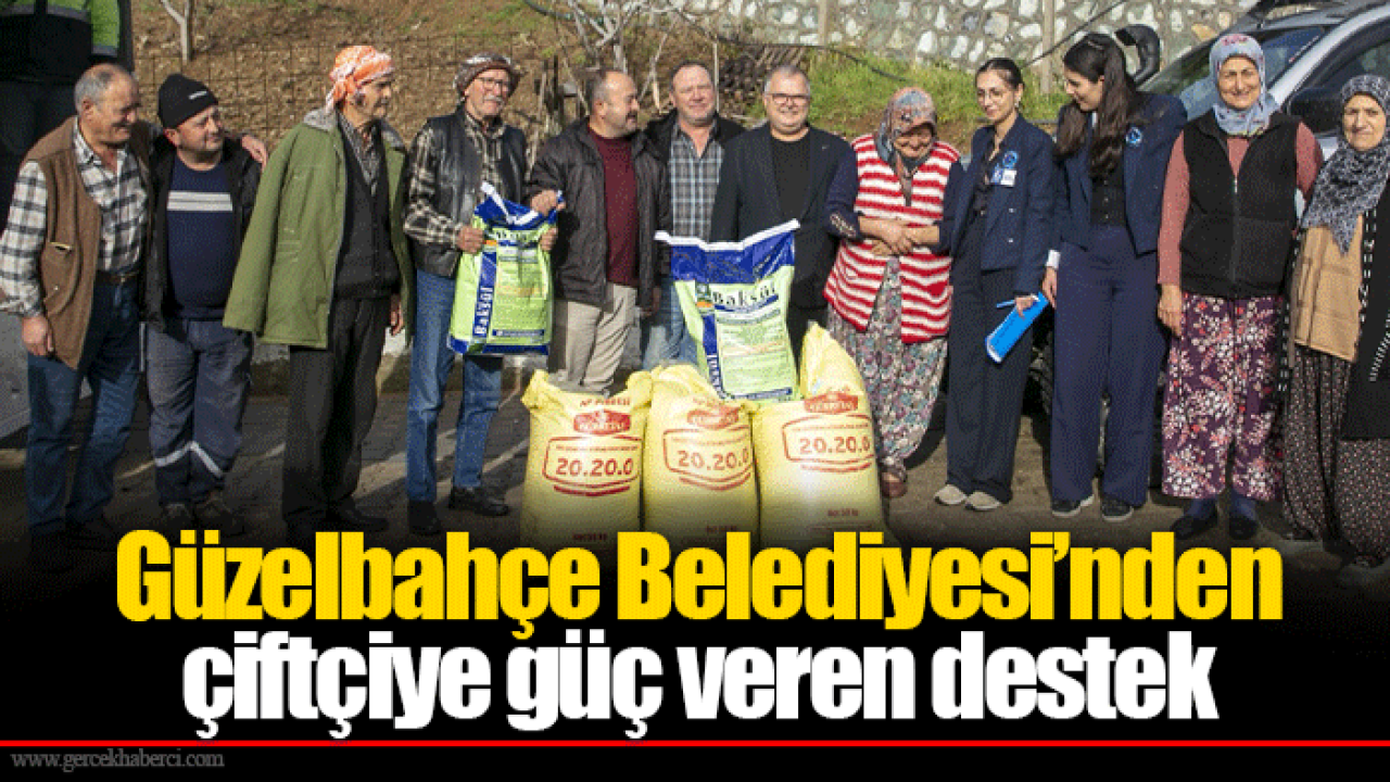 Güzelbahçe Belediyesi’nden çiftçiye güç veren destek