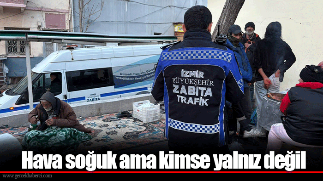 Hava soğuk ama kimse yalnız değil