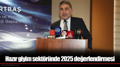 Hazır giyim sektöründe 2025 değerlendirmesi