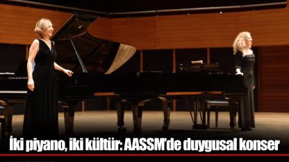 İki piyano, iki kültür: AASSM’de duygusal konser