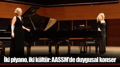 İki piyano, iki kültür: AASSM’de duygusal konser