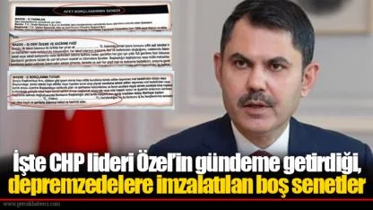 İşte CHP lideri Özel’in gündeme getirdiği, depremzedelere imzalatılan boş senetler