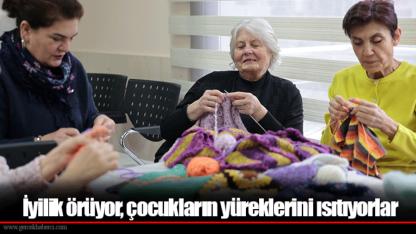 İyilik örüyor, çocukların yüreklerini ısıtıyorlar