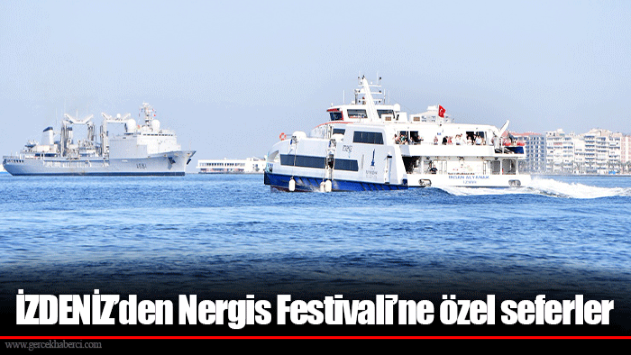 İZDENİZ’den Nergis Festivali’ne özel seferler