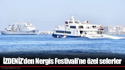 İZDENİZ’den Nergis Festivali’ne özel seferler