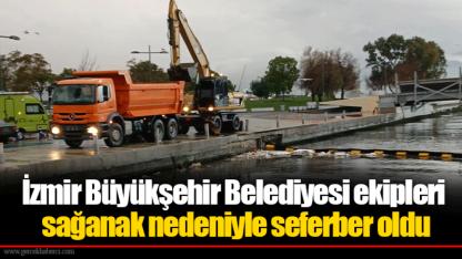 İzmir Büyükşehir Belediyesi ekipleri sağanak nedeniyle seferber oldu