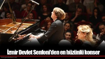 İzmir Devlet Senfoni'den en hüzünlü konser