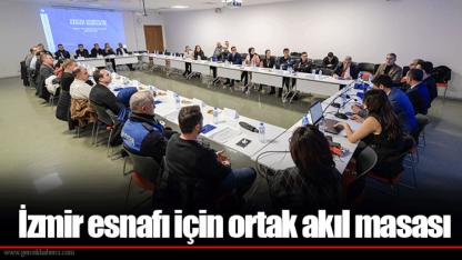 İzmir esnafı için ortak akıl masası