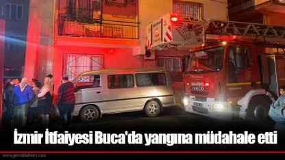 İzmir İtfaiyesi Buca'da yangına müdahale etti