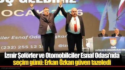 İzmir Şoförler ve Otomobilciler Esnaf Odası'nda seçim günü: Erkan Özkan güven tazeledi