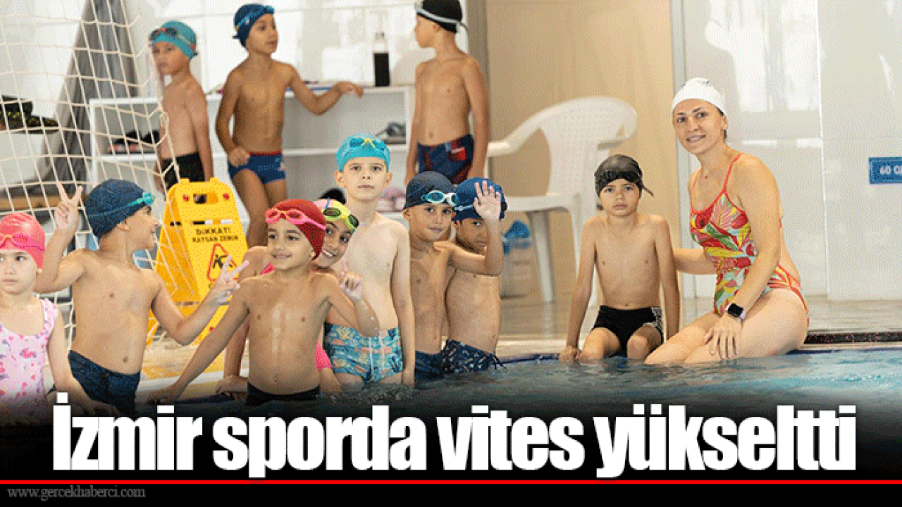 İzmir sporda vites yükseltti