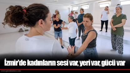 İzmir'de kadınların sesi var, yeri var, gücü var