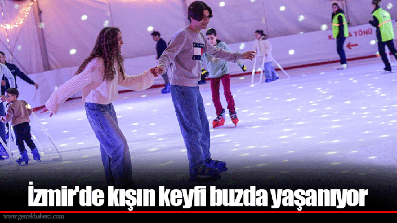 İzmir'de kışın keyfi buzda yaşanıyor