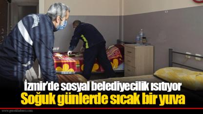 İzmir’de sosyal belediyecilik ısıtıyor Soğuk günlerde sıcak bir yuva