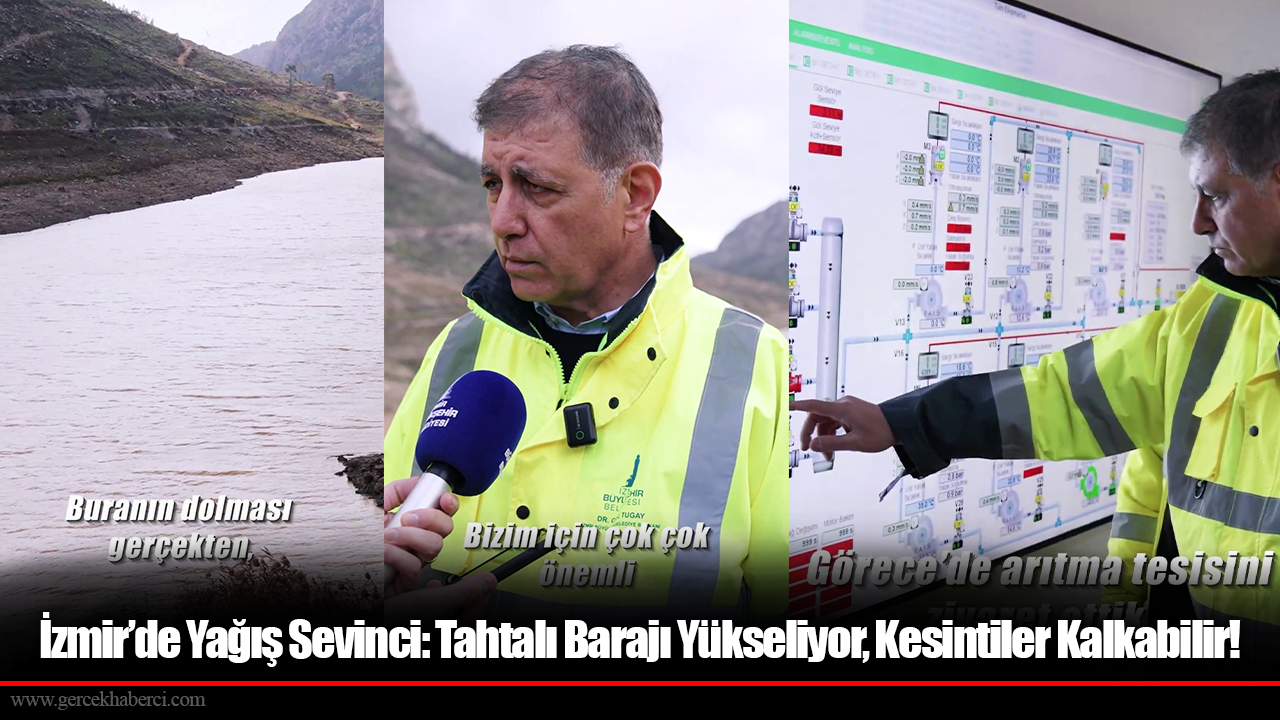 İzmir’de Yağış Sevinci: Tahtalı Barajı Yükseliyor, Kesintiler Kalkabilir!