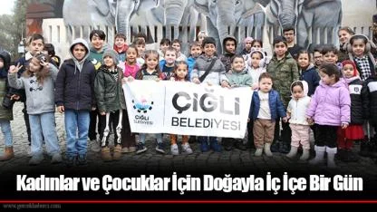 Kadınlar ve Çocuklar İçin Doğayla İç İçe Bir Gün