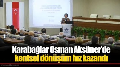 Karabağlar Osman Aksüner’de kentsel dönüşüm hız kazandı