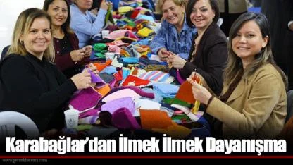 Karabağlar’dan İlmek İlmek Dayanışma