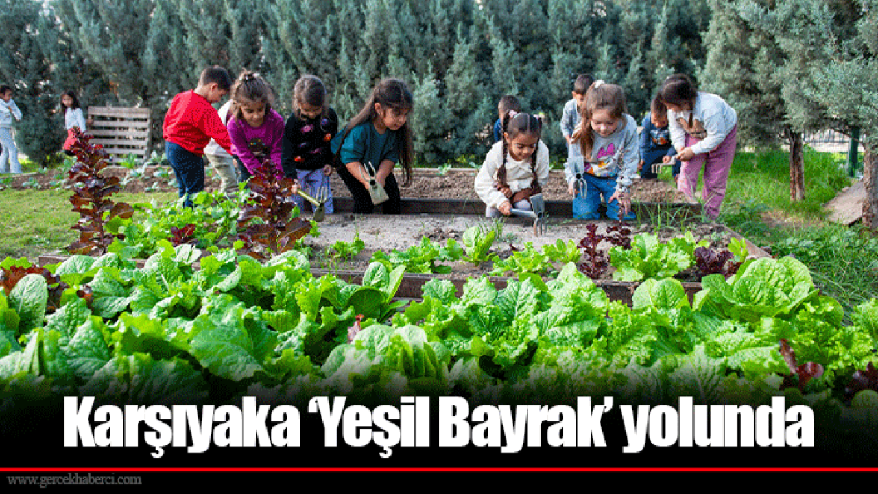 Karşıyaka ‘Yeşil Bayrak’ yolunda