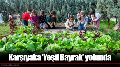 Karşıyaka ‘Yeşil Bayrak’ yolunda