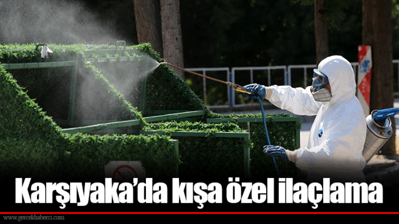 Karşıyaka’da kışa özel ilaçlama