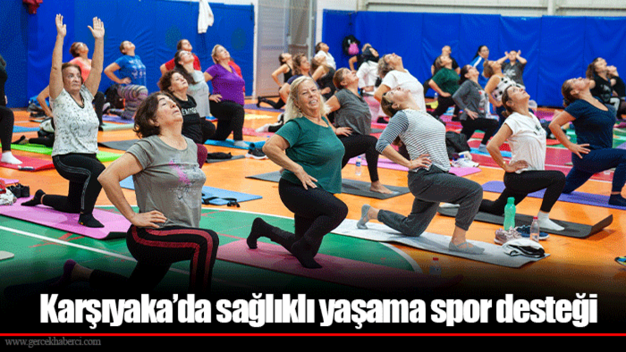 Karşıyaka’da sağlıklı yaşama spor desteği