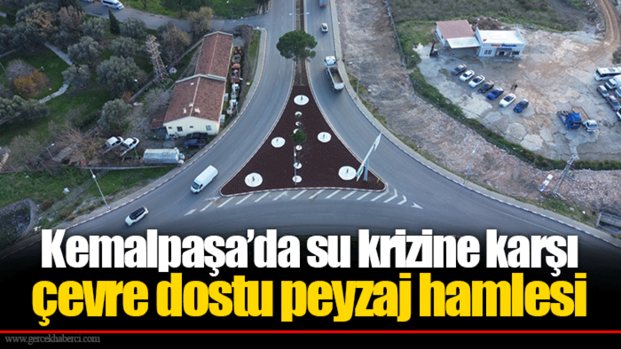 Kemalpaşa’da su krizine karşı çevre dostu peyzaj hamlesi