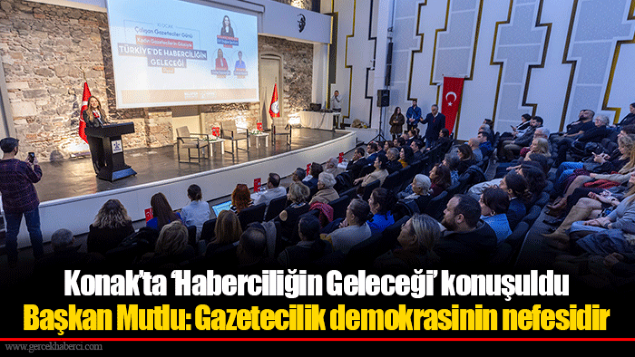 Konak’ta ‘Haberciliğin Geleceği’ konuşuldu