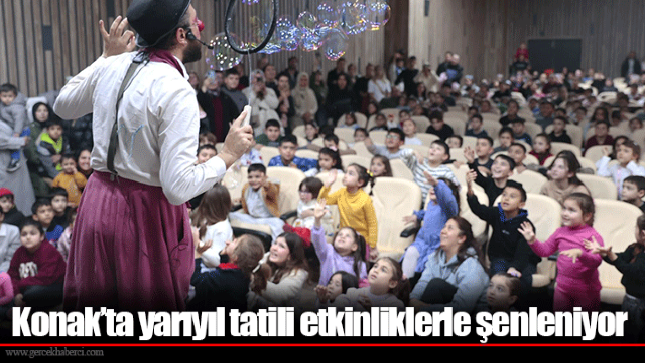 Konak’ta yarıyıl tatili etkinliklerle şenleniyor