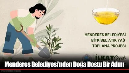 Menderes Belediyesi’nden Doğa Dostu Bir Adım